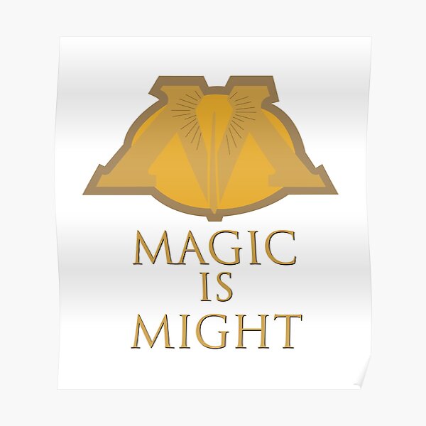 magic-is-might-poster-by-tlamey-redbubble