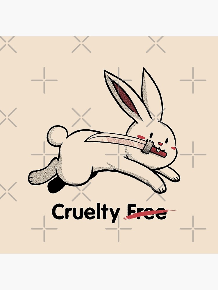 Cruelty Free Bunny Violence by Tobe Fonseca