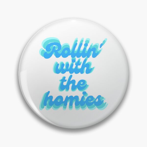 Item preview, Rollin' with the homies quote designed and sold by Peachy-Draws.