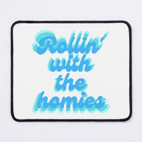 Item preview, Rollin' with the homies quote designed and sold by Peachy-Draws.