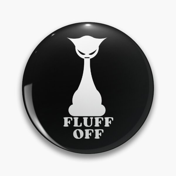 Item preview, FLUFF OFF ANGRY CAT SILHOUETTE - Funny Cat Pictures with Captions and Cat Sayings designed and sold by FunnyCatsFam.