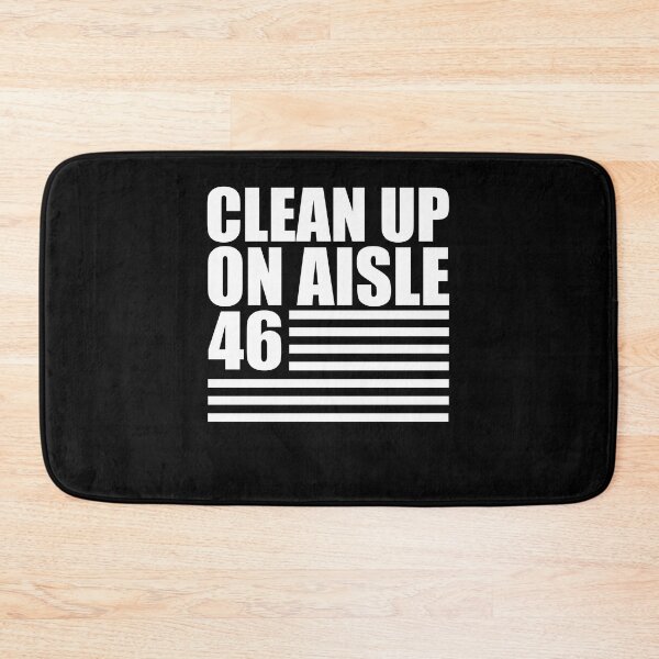 Item preview, Clean up on aisle 46 designed and sold by QueendarChanse.