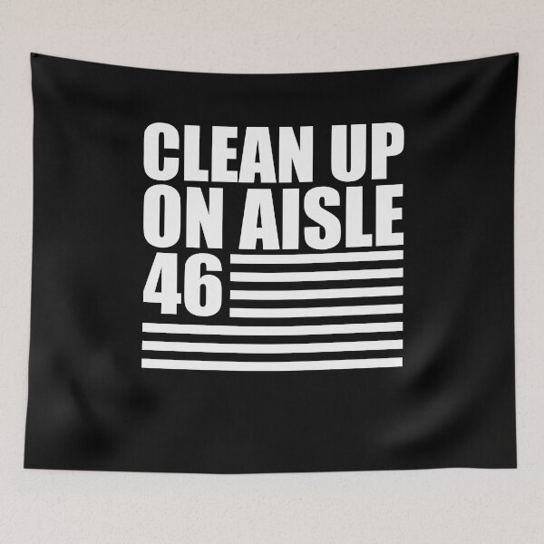 Item preview, Clean up on aisle 46 designed and sold by QueendarChanse.