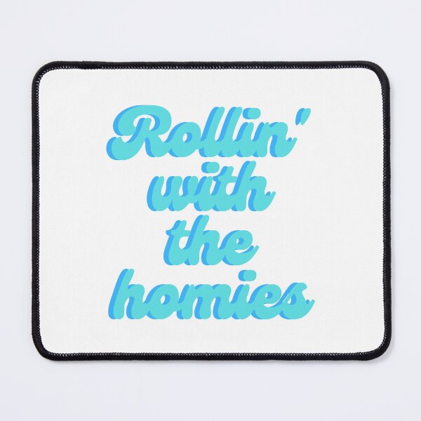Item preview, Rollin' with the homies quote designed and sold by Peachy-Draws.