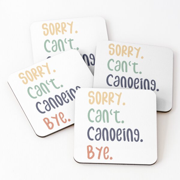 Item preview, Sorry Can't Canoeing Bye Funny Canoeing Lovers designed and sold by medbdj.