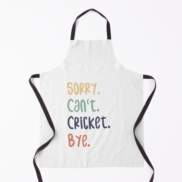 Item preview, Sorry Can't Cricket Bye Funny Cricket Lovers designed and sold by medbdj.