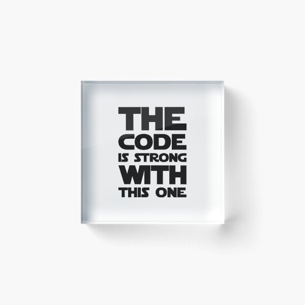 Code Is Strong With This One Acrylic Block