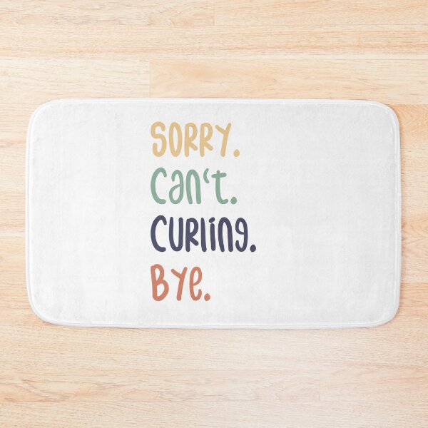 Item preview, Sorry Can't Curling Bye Funny Curling Lovers designed and sold by medbdj.