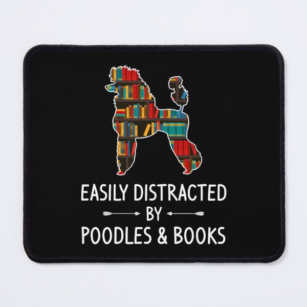 Item preview, Easily Distracted By Poodles & Books Lover designed and sold by DrewDzung.
