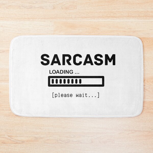 Item preview, Copy of Sarcasm Loading (Black Text) designed and sold by pinkypingu.