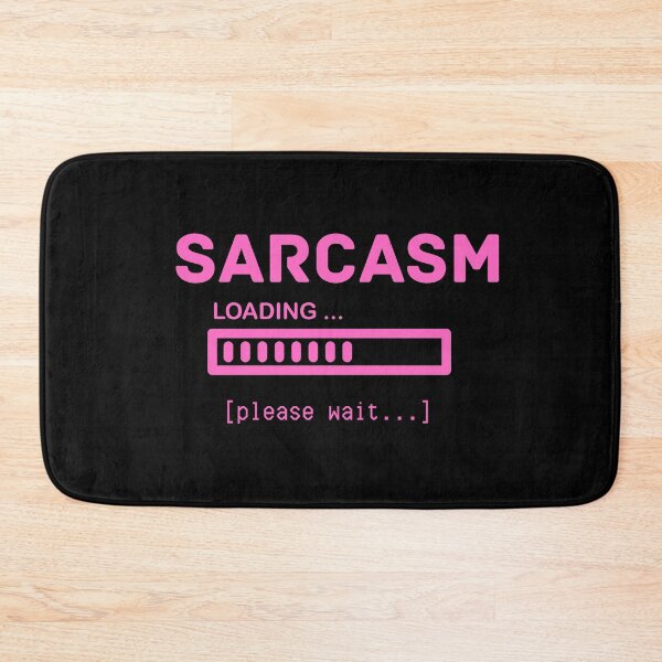 Item preview, Copy of Sarcasm Loading (Pink Text) designed and sold by pinkypingu.