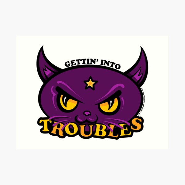 Star Belle - Gettin' Into TROUBLES Art Print