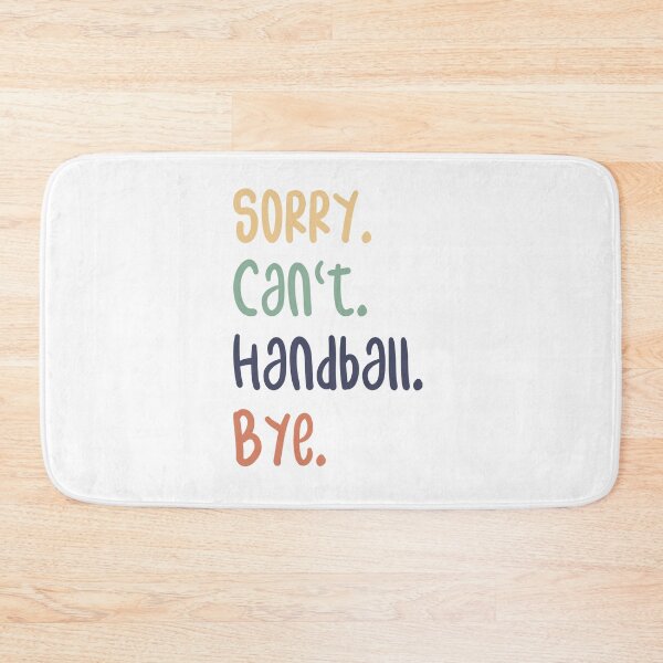 Item preview, Sorry Can't Handball Bye Funny Handball Lovers designed and sold by medbdj.