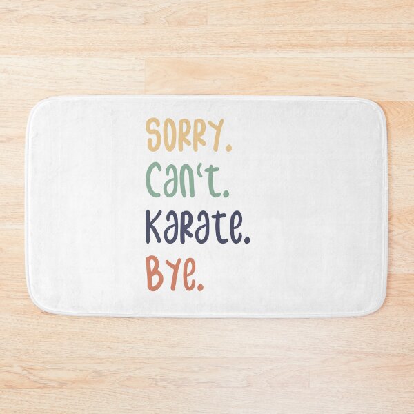 Item preview, Sorry Can't Karate Bye Funny Karate Lovers designed and sold by medbdj.