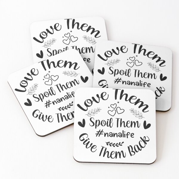 Item preview, love them spoil them give them back NANALIFE designed and sold by Tataw007.