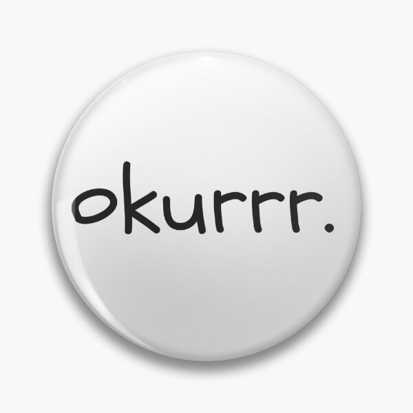 Item preview, Okurrr ok okay oki designed and sold by dariabeyger.