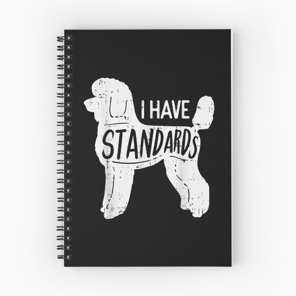 Item preview, I Have Standards Poodle Funny designed and sold by DrewDzung.