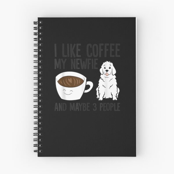 Item preview, I Like Coffee My Newfie And Maybe 3 People Newf designed and sold by unkngrauew.