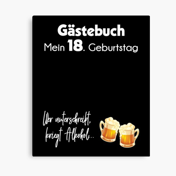 18 Jahre Gästebuch 18. Geburtstag Geschenk Alkohol Party Canvas Print for  Sale by Lenny Stahl