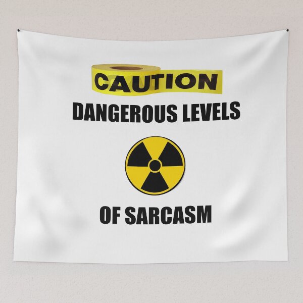 Item preview, Caution! Dangerous levels of sarcasm designed and sold by Image NDesign.
