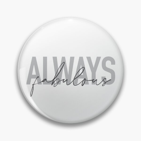Item preview, Modern, simple, trendy typographic design of Always Fabulous designed and sold by theendup.