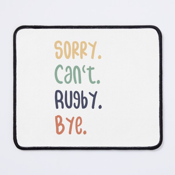 Item preview, Sorry Can't Rugby Bye Funny Rugby Lovers designed and sold by medbdj.