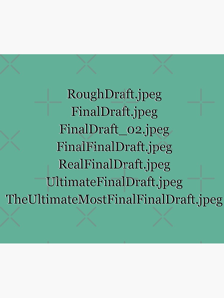 "Final Draft JPEG naming convention" Poster for Sale by DP7ADEDArt