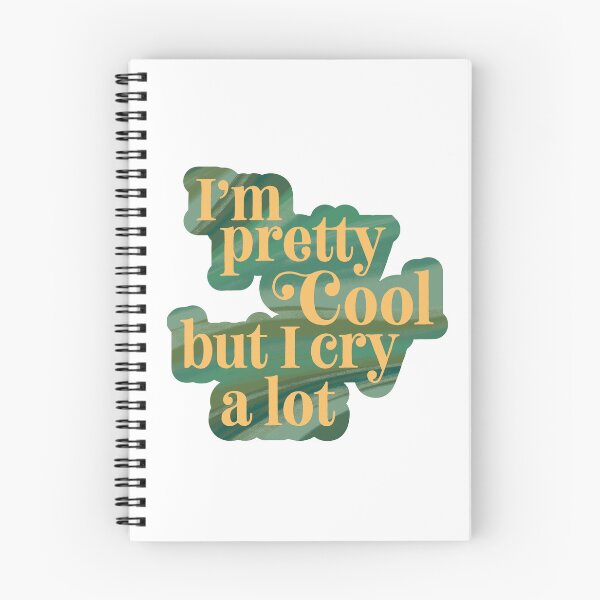 Item preview, I'm Pretty Cool But I Cry A Lot designed and sold by rachelhirst.
