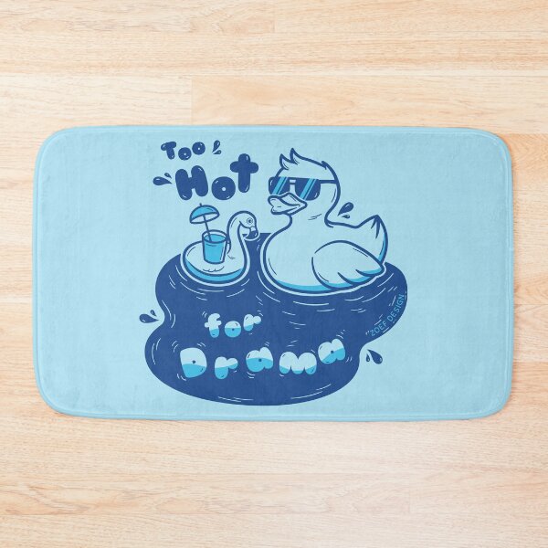 Item preview, Too hot for drama - Duck designed and sold by zoefdesign.
