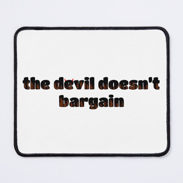 Item preview, The Devil Doesn’t Bargain designed and sold by hakunamatata72.