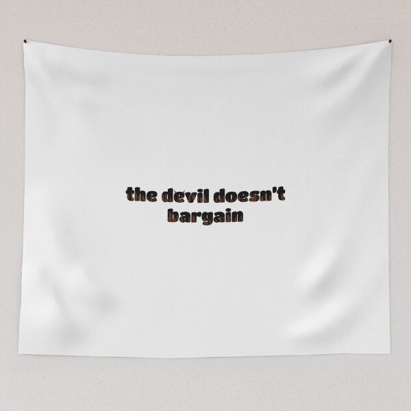 Item preview, The Devil Doesn’t Bargain  designed and sold by hakunamatata72.