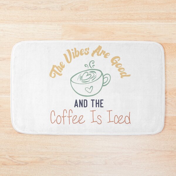 Item preview, The Vibes Are Good And The Coffee Is Iced - Coffee Lovers designed and sold by medbdj.