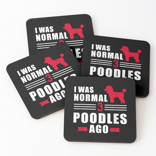 Item preview, I was normal 3 Poodles ago designed and sold by DrewDzung.