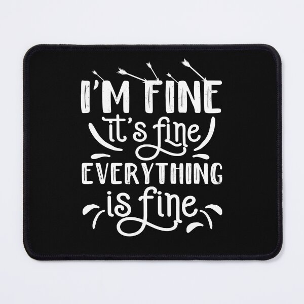 Item preview, Its fine im fine everything is fine designed and sold by AdelDa19.