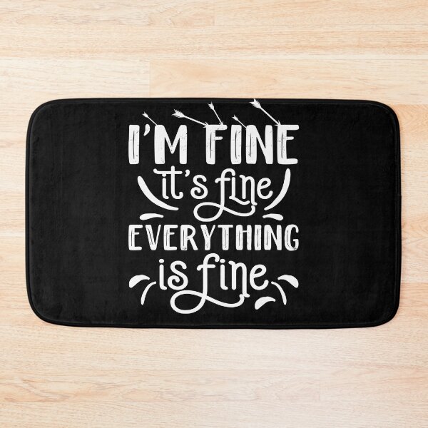Item preview, Its fine im fine everything is fine designed and sold by AdelDa19.