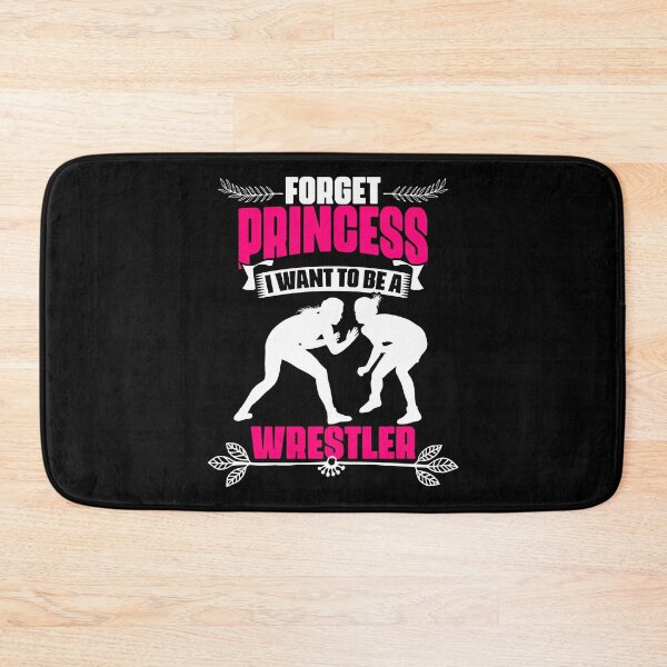 Item preview, Forget Princess Funny Wrestler Wrestle For Wrestling Lovers designed and sold by Nessshirts.