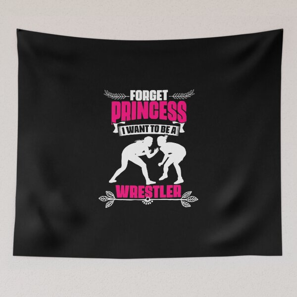 Item preview, Forget Princess Funny Wrestler Wrestle For Wrestling Lovers designed and sold by Nessshirts.