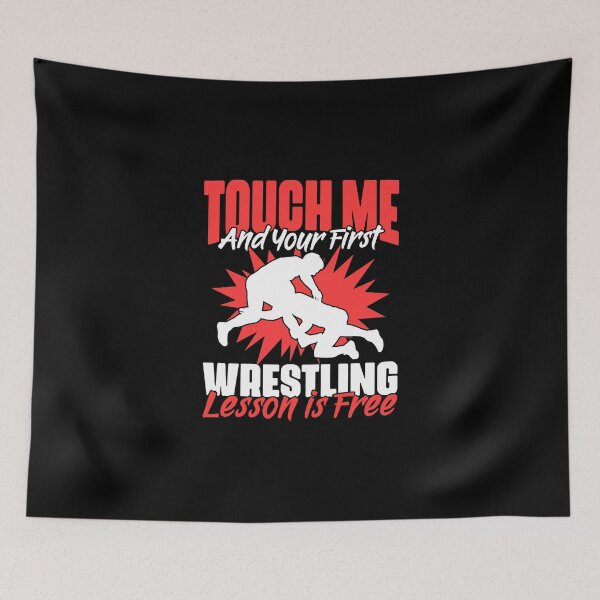 Item preview, Touch Me And Your First Wrestling Lesson Is Free Funny designed and sold by Nessshirts.