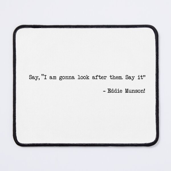 Item preview, Eddie Munson - Say I am gonna look after them designed and sold by FotoTee.