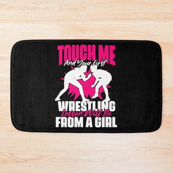 Item preview, Touch Me And Your First Wrestling Lesson Funny Girl Wrestler designed and sold by Nessshirts.