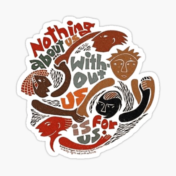 Item preview, nothing about us without us is for us designed and sold by Halima-Malash.
