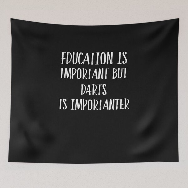 Item preview, Education Is Important But Darts Is Importanter Funny Gift designed and sold by Just Be Different.