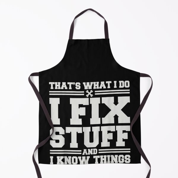 Item preview, That's What I Do I Fix Stuff And I Know Things Funny Saying for mechanic father designed and sold by bilal233.