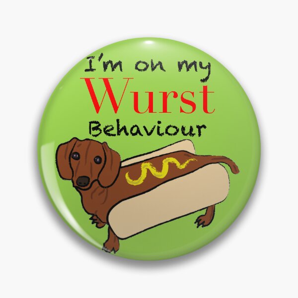 Item preview, I’m On My Wurst Behaviour designed and sold by Daschunddesigns.