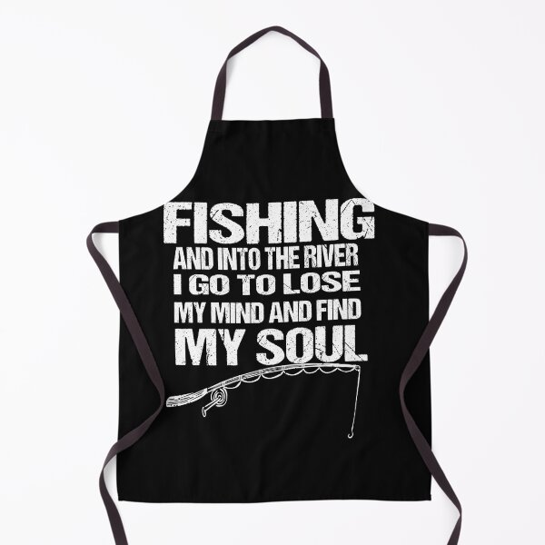 Item preview, fishing and into the river i go to lose my mind and find my soul designed and sold by SheIsAQueen.