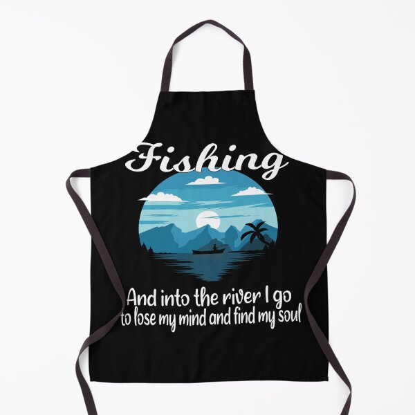 Item preview, fishing and into the river i go to lose my mind and find my soul designed and sold by SheIsAQueen.