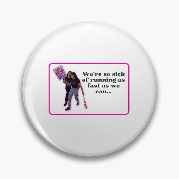 Item preview, We’re so sick of running as fast as I can designed and sold by Kiarasdrip.