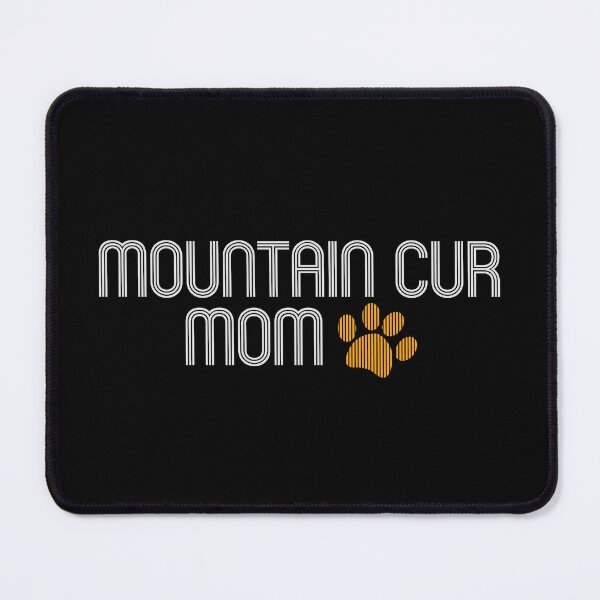 Item preview, Mountain Cur Mom designed and sold by kindxinn.