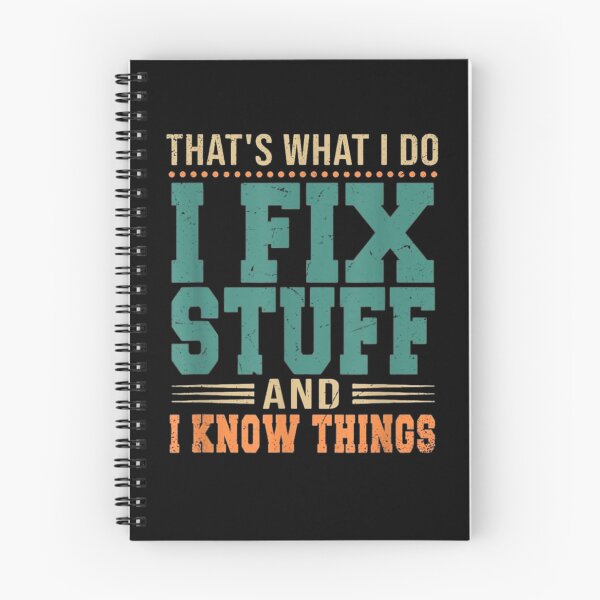Item preview, That's What I Do I Fix Stuff And I Know Things Funny Saying for mechanic father designed and sold by bilal233.