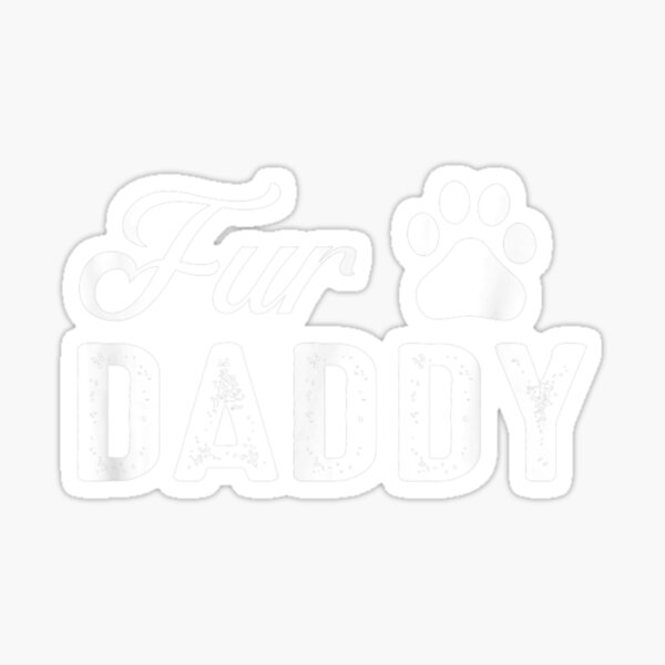 "Men's Fur Daddy Cool for Dog Lovers" Sticker for Sale by DrewDzung